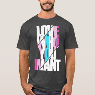 Femboy Love Who You Want Gift T-Shirt