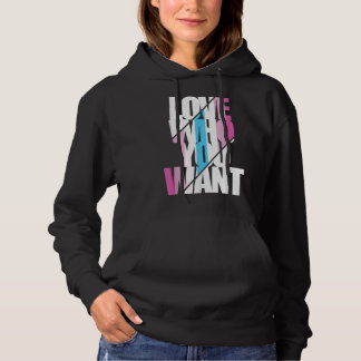 Femboy Love Who You Want T-Shirt Hoodie