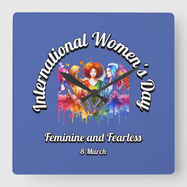 Feminine and Fearless. International Women's Day. Square Wall Clock (Front)
