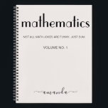 Feminine Beige Black Personalised Mathematics Notebook<br><div class="desc">A modern and elegant design with the word mathematics in bold letters and your name in chic typography. This personalised notebook in neutral beige and black will accompany you through x,  y,  z,  and Pi during your college studies and beyond. Just try not to go off on a tangent.</div>