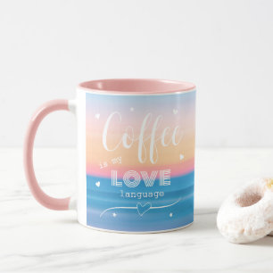 Feminine Coffee Lover Quote Mug
