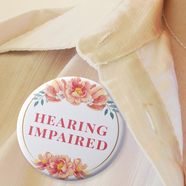 Feminine Peach Rose Floral Hearing Impaired 6 Cm Round Badge (In Situ On Shirt)