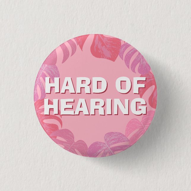 Feminine Pink Tropical Leaves Hard of Hearing  3 Cm Round Badge (Front)
