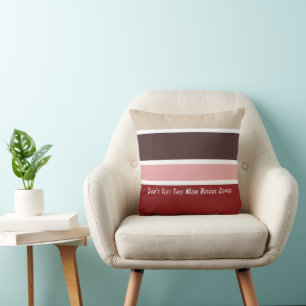 Feminine Stripes Coffee Mum Quote  Cushion
