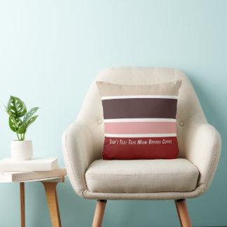 Feminine Stripes Coffee Mum Quote Cushion