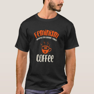 Feminism American Staffordshire Terrier and Coffee T-Shirt
