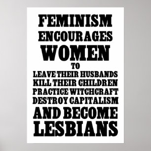 Feminism Encourages Women Poster