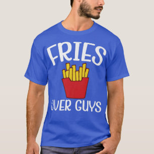 Feminism & EqualityFries Over Guys1046 T-Shirt