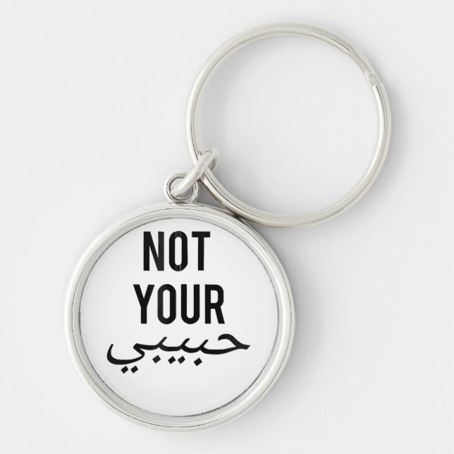Feminism Female Protest T shirt Not Your Habibi Gi Key Ring (Front)