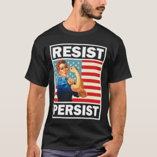 Feminism Feminist Gifts Resist Persist T-Shirt