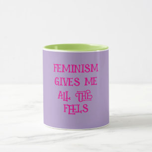 Feminism Gives All The Feels Mug