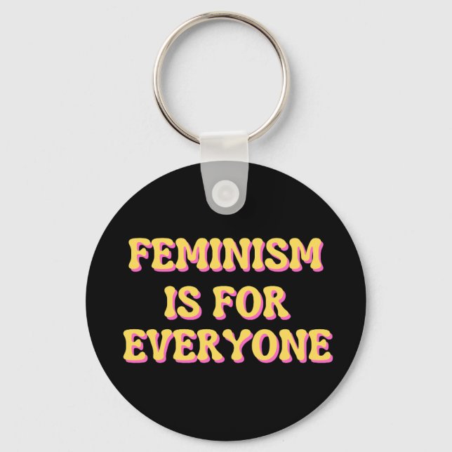 Feminism Is For Everyone Key Ring (Front)