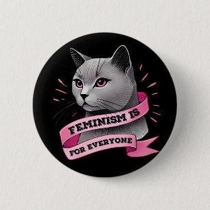 Feminism Is For Everyone Pro Feminism Pro Cats 6 Cm Round Badge