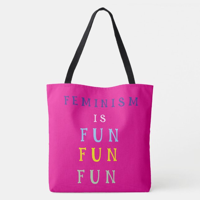 Feminism is Fun Fun Fun Tote Bag (Back)