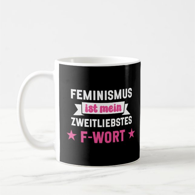 Feminism Is My Second favourite F Word Coffee Mug (Left)