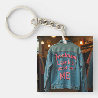 Feminism looks good on me key ring