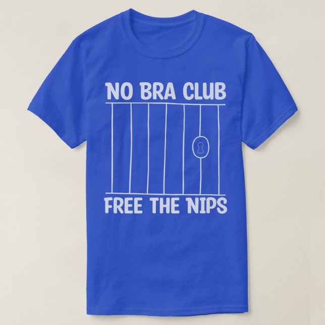 Feminism No Bra Club Free The Nips1300  T-Shirt (Design Front)