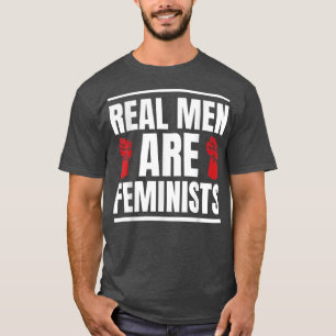 Feminism Real Men Are Feminists 1328 T-Shirt