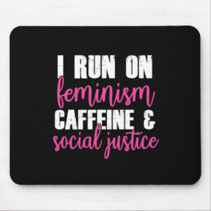 Feminism Social Justice Equality Feminist Gift Mouse Pad