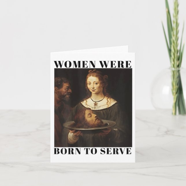 Feminism Women Were Born To Serve Men Christian Mo Card (Front)