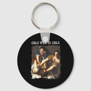 Feminism Womens Girl Will Be Girls Judith Key Ring