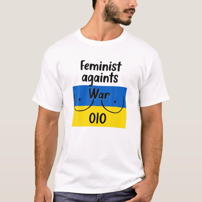 Feminist Against War I Stand With Ukraine Support T-Shirt (Front)
