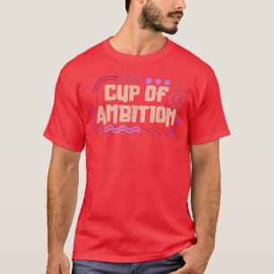 Feminist Ambition Women Empowerment Girl Equality T-Shirt