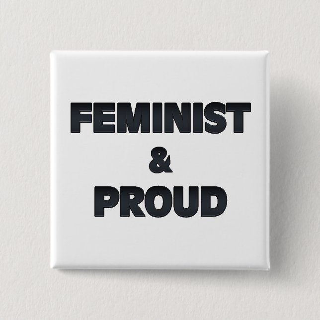 Feminist and Proud 2 15 Cm Square Badge (Front)
