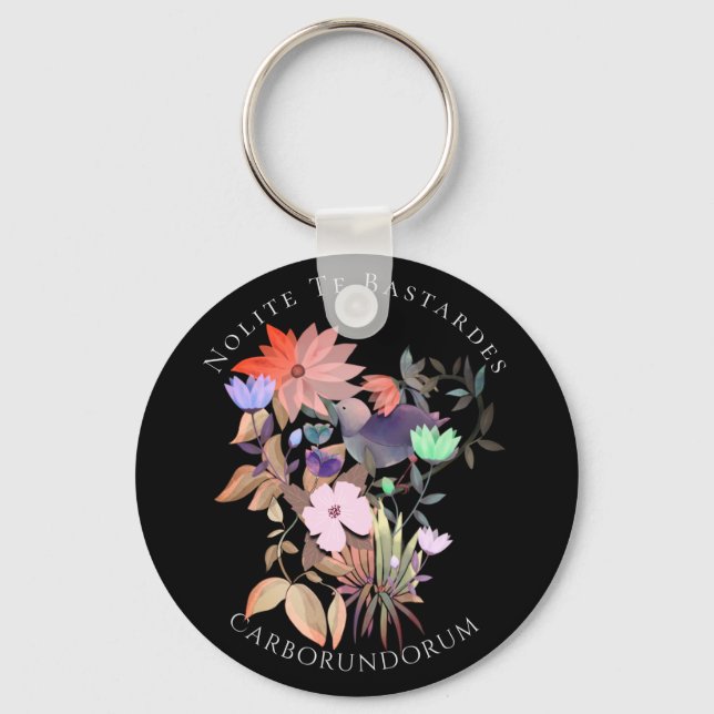 Feminist art Nolite Te Bastardes Carborundorum Key Ring (Front)