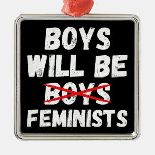 Feminist Boy - Boys Will Be Feminists II Metal Ornament