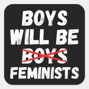Feminist Boy - Boys Will Be Feminists II Square Sticker