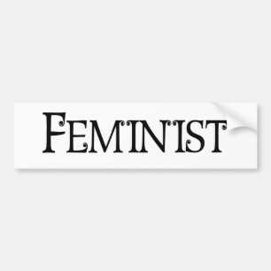 Feminist Bumper Sticker
