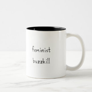 Feminist Buzzkill Mug