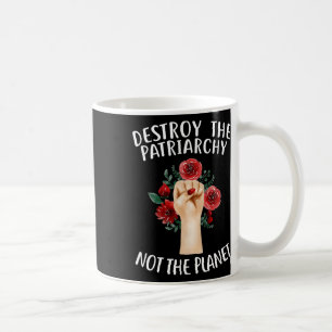 Feminist Earth Day Environmentalist Liberal Green  Coffee Mug