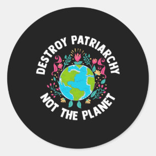 Feminist Earth Day Environmentalist Liberal Women' Classic Round Sticker