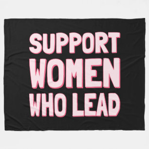 Feminist Elections - Support Women Who Lead III Fleece Blanket