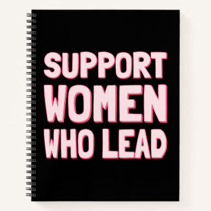 Feminist Elections - Support Women Who Lead III Notebook