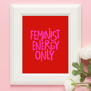 Feminist Energy Only Red and Pink Bold Typography Poster