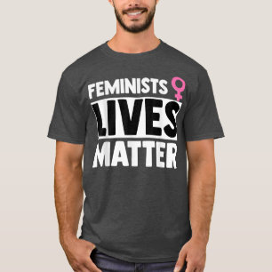Feminist Feminism Civil Rights Hope Freedom1526 T-Shirt