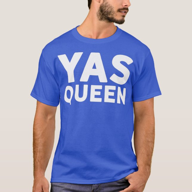 Feminist Girl Power YAS QUEEN Yes Kween LGBTQ T-Shirt (Front)
