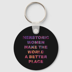 Feminist HERstoric Women Make a Better World Key Ring