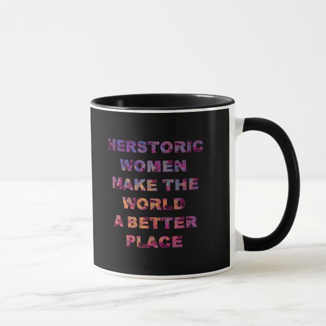 Feminist HERstoric Women Make a Better World Mug (Right)