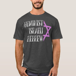 Feminist Israeli Shebrew Strong Women Quote Hebrew T-Shirt