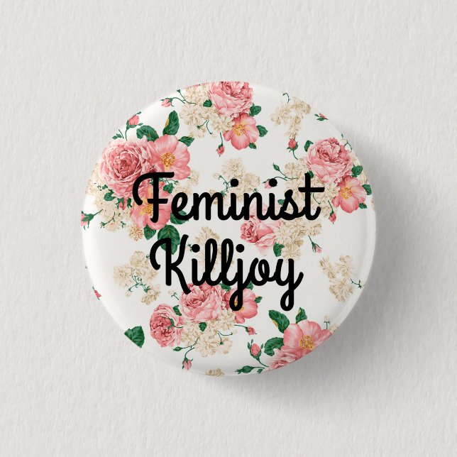 feminist killjoy 3 cm round badge (Front)