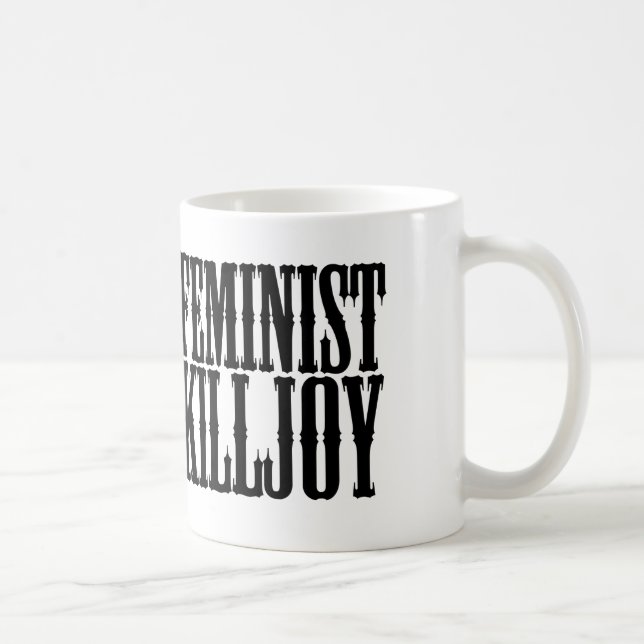 Feminist killjoy coffee mug (Right)