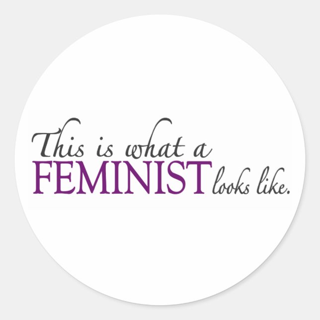 Feminist Looks Like Classic Round Sticker (Front)