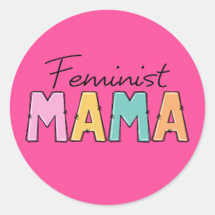 Feminist Mama Classic Round Sticker
