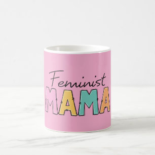 Feminist Mama Coffee Mug