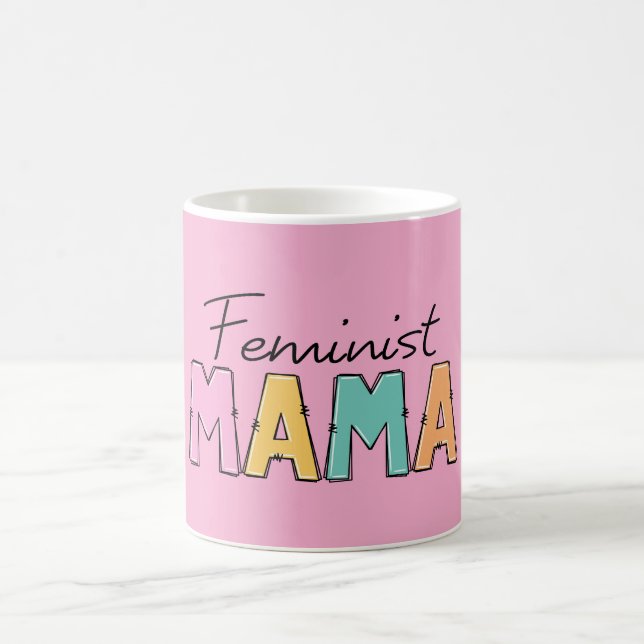 Feminist Mama Coffee Mug (Center)