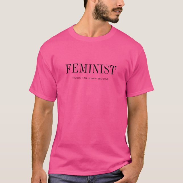 Feminist | Modern Equality Girl Power Self Love T-Shirt (Front)